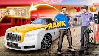 ₹10 Petrol in Rolls Royce Prank  7 करोड़ की गाड़ी में 10 रूपये का पेट्रोल😂  Funniest Reaction [upl. by Ecille205]