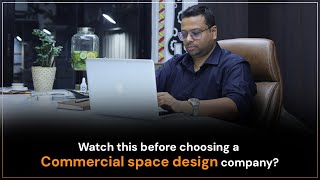 Watch this before choosing a commercial space design company Indias Best Interior Fit Out Company [upl. by Massingill]