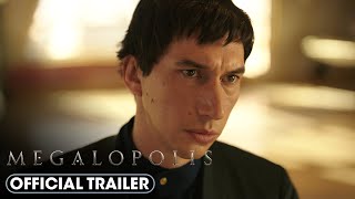 Megalopolis 2024 Official Trailer  Adam Driver Giancarlo Esposito Nathalie Emmanuel [upl. by Gallager]