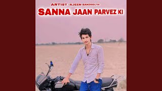 Sanna Jaan Parvez ki [upl. by Teloiv329]