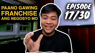 Paano Gawing FRANCHISE ang Negosyo Mo Katulad Ng JOLIBEE para Yumaman Ng Sobra  EPISODE 1730 [upl. by Aicnetroh73]