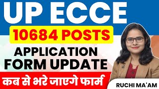 UP ECCE VACANCY 10684 POSTS APPLICATION FORM UPDATE  UP ECCE 2024 कब से भरे जाएगे फार्म RUCHI MAAM [upl. by Chadburn79]