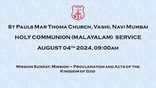 Holy Comm Service Malayalam 04th Aug 2024 900 am [upl. by Ham951]