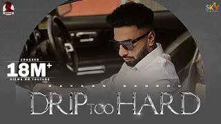 Drip Too Hard Official Video Navaan Sandhu  Mxrci  Sky Digital  Latest Punjabi Song 2021 [upl. by Eiznyl]