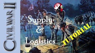 American Civil War 2 AGEOD  Tutorial  The Supply System [upl. by Nosrettap]