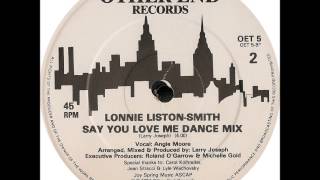 lonnie liston smith say you love me  dance remix [upl. by Feldt]