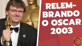 Como foi o Oscar 2003 [upl. by Swithin371]