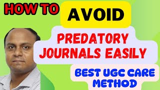 How to Avoid Predatory Journals How to Find the Right UGC CareListed Journals Very Easilyugc [upl. by Uriisa]