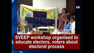 SVEEP workshop organised to educate electors voters about electoral process  ANI News [upl. by Nileuqay318]