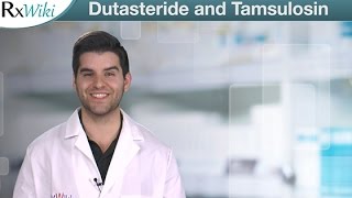 Dutasteride and Tamsulosin Treat Enlarged Prostates  Overview [upl. by Kaila]