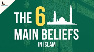 Six Main Beliefs in Islam  Islam Explained [upl. by Jonina]