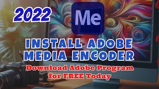 Descargar e Instalar Adobe MEDIA ENCODER 2022 en el 2024 español Fácil y Rápido ¡Actualizado [upl. by Kass556]