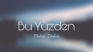 Taha Şahin  Bu Yüzden Güncel Gürsel Artıktay Cover [upl. by Fredela]