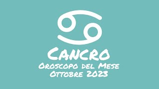 Oroscopo Cancro Ottobre 2023 [upl. by Ahsilak]