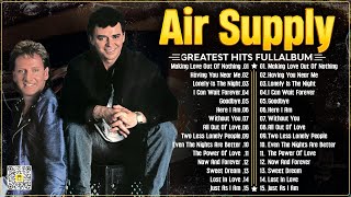 Air Supply Greatest Hits Of Full Album 2024🎙The Best Soft Rock Hits Of Air Supply [upl. by Adnahsam247]