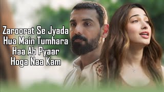 Zaroorat Se Zyada LYRICS  Arijit Singh  Amaal Malik  Vedaa  John Abraham  Tamannaah B Kunaal [upl. by Toile]