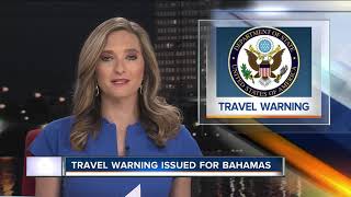 Travel advisory issued for the Bahamas [upl. by Yhtorod]