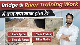 What is River Training Works in Bridge Construction  Floor Apron amp Flexible Apron Stone Pitching [upl. by Donaugh]