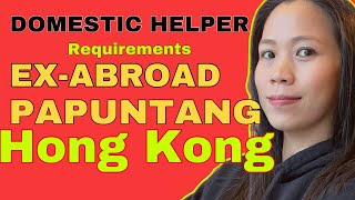 Domestic Helper in Hong Kong ExAbroad Requirements [upl. by Htebezile]