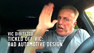 Ticked Off Vic Bad Automotive Design [upl. by Nonnac]