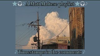 🎧♪ ★ A Matt Maltese playlist ★♪🎧 [upl. by Hsac]