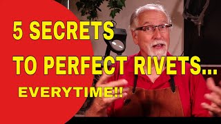 5 SECRETS TO PERFECT RIVETS EVERYTIME [upl. by Adeys179]