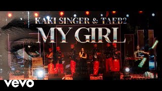 Kaki Singer TAEB2  My Girl [upl. by Hayila]