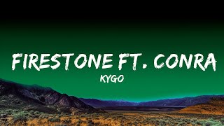 Kygo  Firestone ft Conrad Sewell Lyrics [upl. by Enovaj]