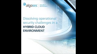 Dissolving Operational Security Challenges in a Hybrid Cloud Environment [upl. by Patsy]