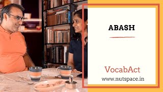 Abash Meaning amp Pronunciation  VocabAct  English Vocabulary  NutSpace [upl. by Maynard687]