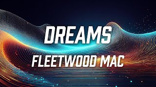 Fleetwood Mac  Dreams Lyric Video [upl. by Cho111]