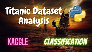 Titanic Dataset Analysis Classification  Kaggle  Machine Learning  Python [upl. by Eicyaj]