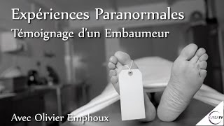 « Expériences Paranormales … Témoignage d’un embaumeur » avec Olivier Emphoux [upl. by Hector]