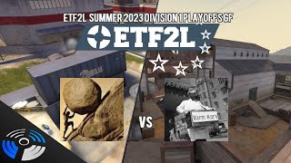 ETF2L Summer 2023 S45 Division 1 Grand Final trust the process vs Varmkorv boogie [upl. by Julia]