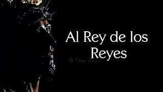 Al Rey de los Reyes  ESTRENO  Virgen de los Reyes [upl. by Attolrac]