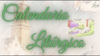 CALENDARIO LITÚRGICO [upl. by Herod]