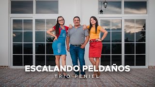 Escalando Peldaños  Trio Peniel  Música Cristiana 2021 [upl. by Torry281]