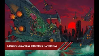 LANCER RPG  Mecânicas Básicas e Narrativas [upl. by Gnilhsa579]