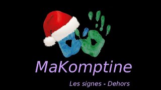 MaKomptine  Les signes  Dehors  Vidéo Signe Makaton Français [upl. by Lecram]