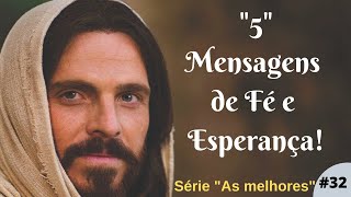 quot5quot MENSAGENS DE FÉ E ESPERANÇA [upl. by Renato761]