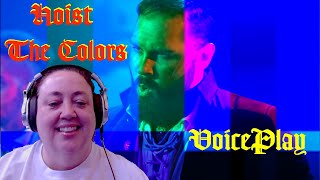 Hoist the Colours  VoicePlay  First time reaction [upl. by Anelrad738]