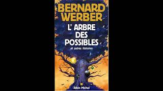 Larbre des possibles et autres histoires Bernard Werber [upl. by Yokum]