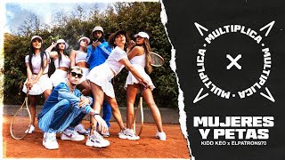 Kidd Keo x ElPatron970 x MULTIPLICA  Mujeres y Petas Official Video [upl. by Aisitel]