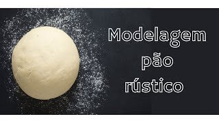 MODELAGEM PÃO RÚSTICO [upl. by Lady645]