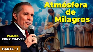 Como preparar la atmosfera para los milagros  Parte 1  Rony chaves [upl. by Elsilrac]