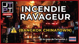 INCENDIE RAVAGEUR A BANGKOK  JE VOUS AI MENTI thaïlande thailande bangkok actualité info jtpt [upl. by Odrahcir]