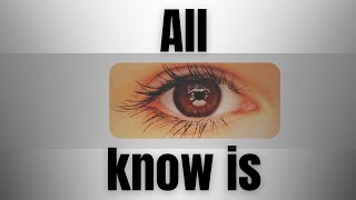 All I Know Is [upl. by Ecylla]