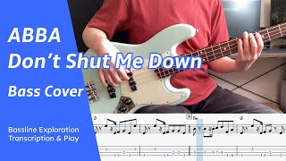 ABBA  Dont Shut Me Down  Bass Cover [upl. by Krahling305]