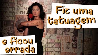 MINHA TATUAGEM ERRADA  Stand Up  Giovana Fagundes [upl. by Yaeger319]