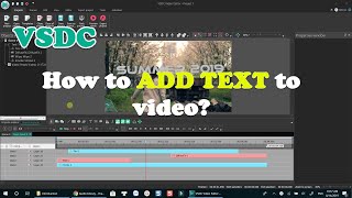 How to Add Text Into Video Using VSDC Free Video Editor [upl. by Tacklind]